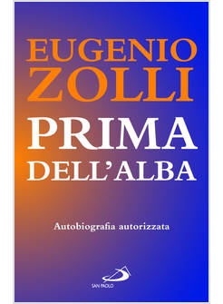 PRIMA DELL'ALBA AUTOBIOGRAFIA AUTORIZZATA