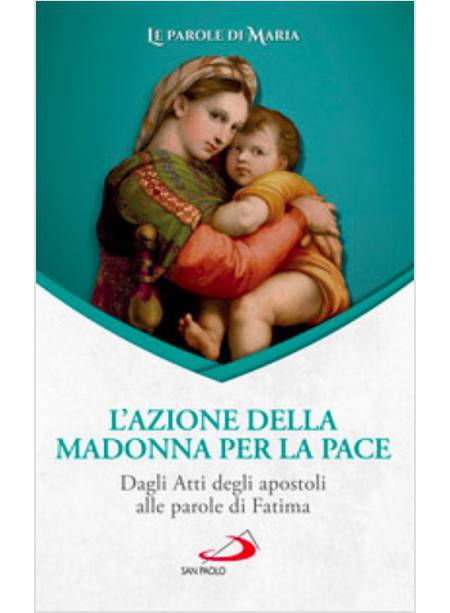 L'AZIONE DELLA MADONNA PER LA PACE