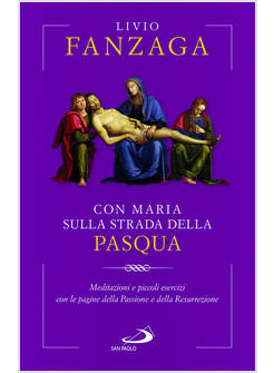 CON MARIA SULLA STRADA DELLA PASQUA MEDITAZIONI E PICCOLI ESERCIZI