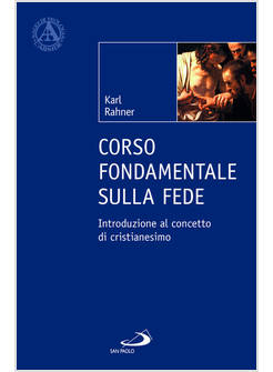 CORSO FONDAMENTALE SULLA FEDE INTRODUZIONE AL CONCETTO DI CRISTIANESIMO