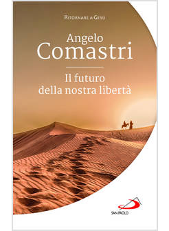 IL FUTURO DELLA NOSTRA LIBERTA'