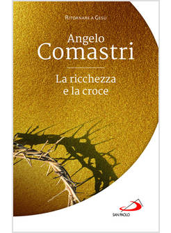 LA RICCHEZZA E LA CROCE