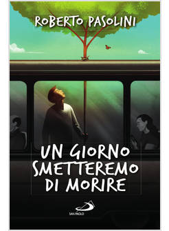 UN GIORNO SMETTEREMO DI MORIRE