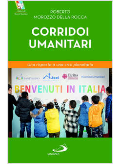 CORRIDOI UMANITARI UNA RISPOSTA A UNA CRISI PLANETARIA