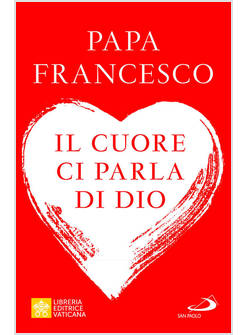 IL CUORE CI PARLA DI DIO L'IMPORTANZA DEL DISCERNIMENTO PER LA VITA DI OGGI