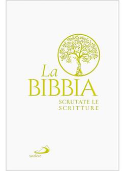 LA BIBBIA. SCRUTATE LE SCRITTURE