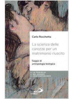 LA SCIENZA DELLE CAREZZE PER UN MATRIMONIO RIUSCITO 