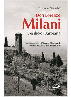 DON LORENZO MILANI L'ESILIO DI BARBIANA