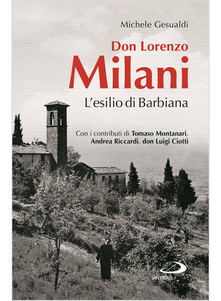 DON LORENZO MILANI L'ESILIO DI BARBIANA