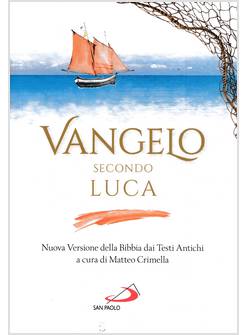 VANGELO SECONDO LUCA NUOVA VERSIONE DELLA BIBBIA DAI TESTI ANTICHI
