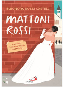 MATTONI ROSSI ROMANZO DI UN MATRIMONIO MOZZAFIATO