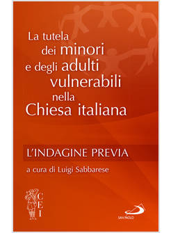 LA TUTELA DEI MINORI NELLA CHIESA ITALIANA L' INDAGINE PREVIA