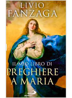 IL MIO LIBRO DI PREGHIERE A MARIA