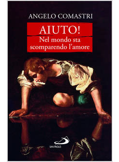 AIUTO! NEL MONDO STA SCOMPARENDO L'AMORE