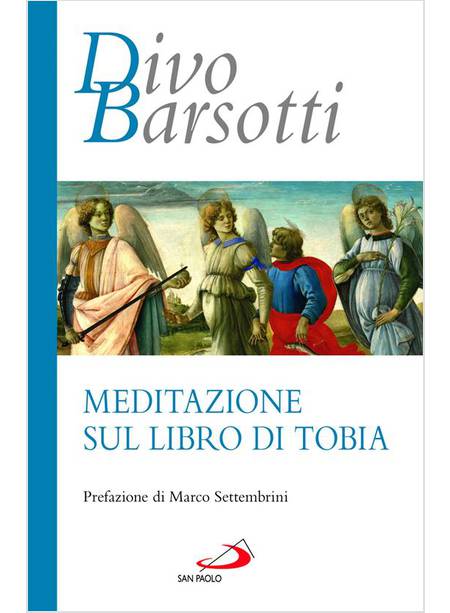 MEDITAZIONE SUL LIBRO DI TOBIA