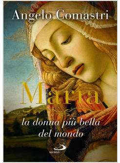 MARIA LA DONNA PIU' BELLA DEL MONDO