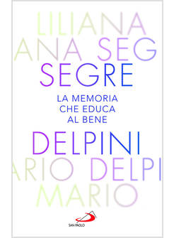 LA MEMORIA CHE EDUCA AL BENE OFFRIRE AL MONDO UNA LUCE CHE ORIENTA AL FUTURO 