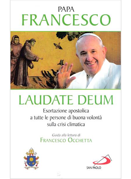 LAUDATE DEUM ESORTAZIONE APOSTOLICA A TUTTE LE PERSONE DI BUONA VOLONTA'