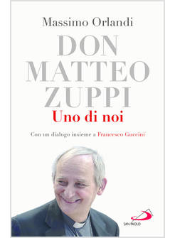 DON MATTEO ZUPPI UNO DI NOI
