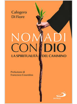 NOMADI CON DIO LA SPIRITUALITA' DEL CAMMINO