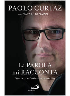 LA PAROLA MI RACCONTA STORIA DI UN'ANIMA IN CAMMINO