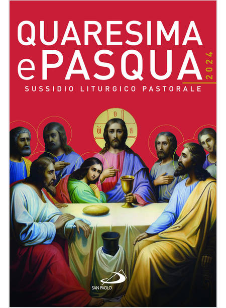 QUARESIMA E PASQUA 2024 SUSSIDIO LITURGICO PASTORALE