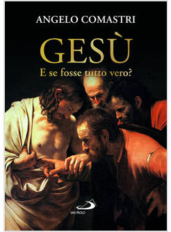 GESU' E SE FOSSE TUTTO VERO?