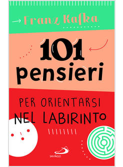 101 PENSIERI PER ORIENTARSI NEL LABIRINTO