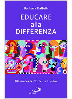EDUCARE ALLA DIFFERENZA ALLA RICERCA DELL'IO, DEL TU E DEL NOI
