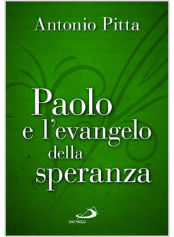 PAOLO E L'EVANGELO DELLA SPERANZA
