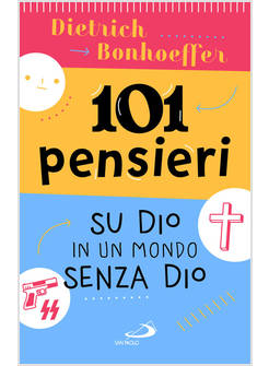 101 PENSIERI SU DIO IN UN MONDO SENZA DIO