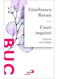 CUORI INQUIETI I GIOVANI NELLA BIBBIA