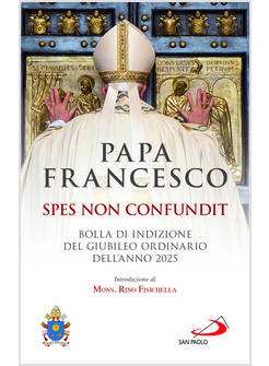 SPES NON CONFUNDIT BOLLA DI INDIZIONE DEL GIUBILEO ORDINARIO DELL'ANNO 2025