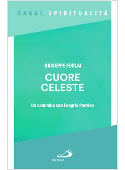 CUORE CELESTE UN CAMMINO CON EVAGRIO PONTICO