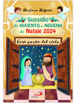 SUSSIDIO D'AVVENTO E NOVENA DI NATALE 2024 GESU' PORTA DEL CIELO