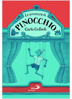 LE AVVENTURE DI PINOCCHIO STORIA DI UN BURATTINO