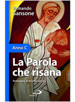 LA PAROLA CHE RISANA ANNO C