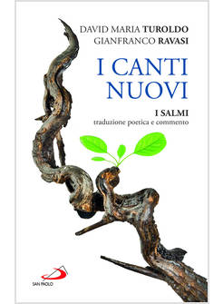 I CANTI NUOVI I SALMI, TRADUZIONE POETICA E COMMENTO