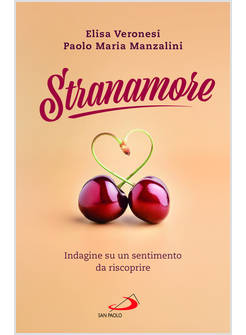 STRANAMORE INDAGINE SU IN SENTIMENTO DA RISCOPRIRE