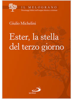 ESTER, LA STELLA DEL TERZO GIORNO