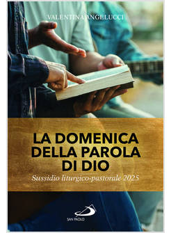 LA DOMENICA DELLA PAROLA DI DIO SUSSIDIO LITURGICO PASTORALE 2025 