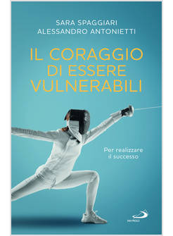 IL CORAGGIO DI ESSERE VULNERABILI 