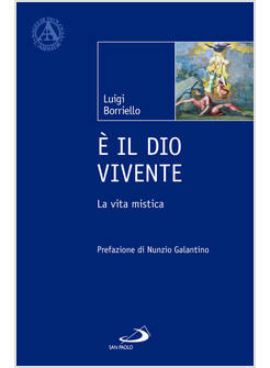 E' IL DIO VIVENTE LA VITA MISTICA