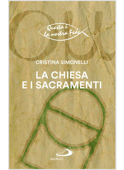 LA CHIESA E I SACRAMENTI