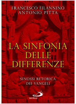 LA SINFONIA DELLE DIFFERENZE SINOSSI RETORICA DEI VANGELI 