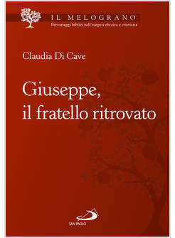 GIUSEPPE, IL FRATELLO RITROVATO