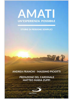 AMATI, UN'ESPERIENZA POSSIBILE STORIE DI PERSONE SEMPLICI