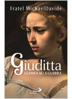 GIUDITTA GUERRA ALLA GUERRA