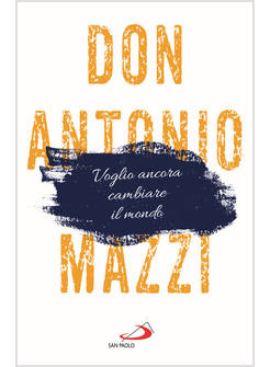 VOGLIO ANCORA CAMBIARE IL MONDO