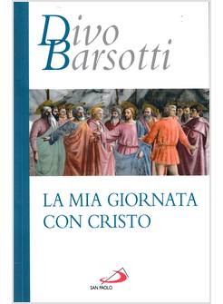 LA MIA GIORNATA CON CRISTO